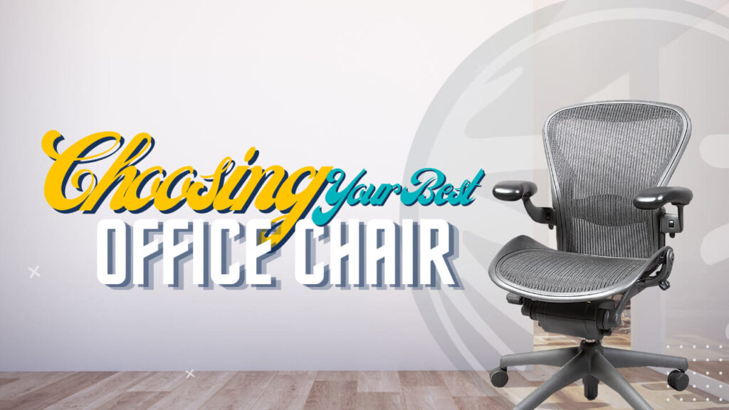Choosing your best office chair.